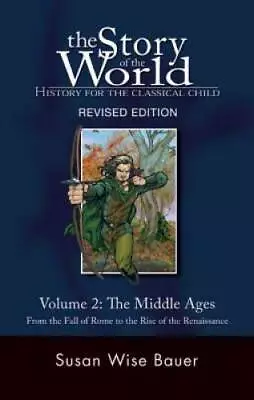 The Story Of The World: History For The Classical Child: The Middle Ages: - GOOD • $7.15