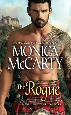 The Rogue: A Highland Guard Novella - Paperback By McCarty Monica - GOOD • $20.48