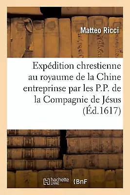 Matteo Ricci Nicolas Trig Histoire De L'Expédition Chre (Paperback) (UK IMPORT) • $56.74