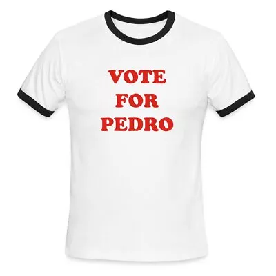 Vote For Pedro T-Shirt Men's Ringer T-Shirt • $32.99