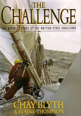 The Challenge: The Official Story Of The British Steel Challenge-Chay Blyth El • £3.63