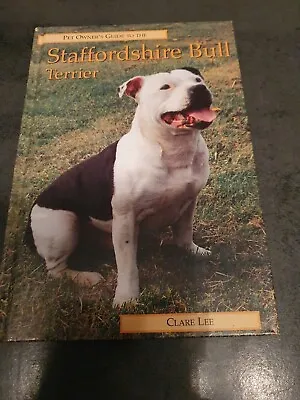 £1.50 • Buy Pet Owners Guide To The Staffordshire Bull Terrier By Clare Lee  Hardback 80page