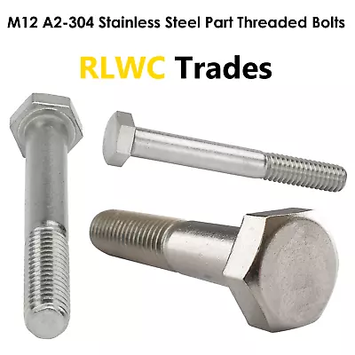 M12 (12mm) A2-304 PART THREADED BOLTS HEX HEXAGON HEAD STAINLESS STEEL DIN 931 • £4.99