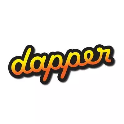 Dapper Sticker / Decal - Vinyl Car Window Laptop • $10.50