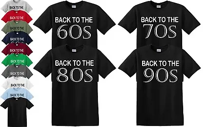 BACK TO THE 60s 70s 80s 90s T-Shirt Funny Nineties Music Retro Mens Ladies Top • £9.99