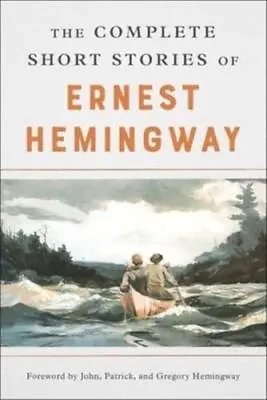 £16.41 • Buy The Complete Short Stories Of Ernest Hemingway By Ernest Hemingway