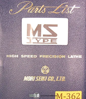 Mori Seiki MS S & G Type Lathe Parts List Manual Year (1972) • $139