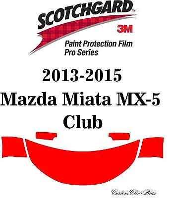 3M Scotchgard Paint Protection Film Pro Series 2013 - 2015 Mazda Miata MX-5 Club • $150