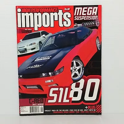 High Performance Imports Magazine #60 C-Reds SIL 80 11 Second R33 On Gas • $5.95