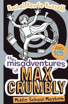 The Misadventures Of Max Crumbly: Middle School Mayhem By Rachel Rene Russell • £2.78