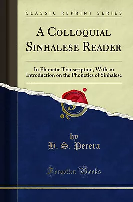 A Colloquial Sinhalese Reader: In Phonetic Transcription (Classic Reprint) • $17.80