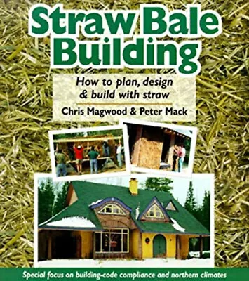 Straw Bale Building : How To Plan Design And Build With Straw Pa • $12.35