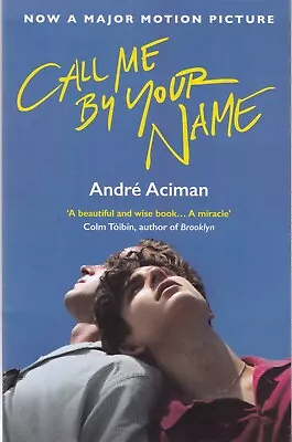 Call Me By Your Name Andre Aciman Book Brand New Paperback • $10.61