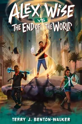 Alex Wise Vs The End Of The World Library By Benton-walker Terry J. Brand ... • $24.28