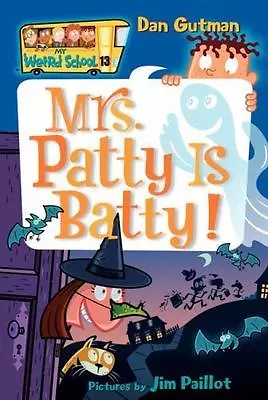 My Weird School #13: Mrs. Patty Is Batty! - 9780060853808 Paperback Dan Gutman • $3.81