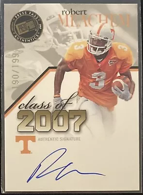 Robert Meachem Class 0f 2007 Press Pass Auto Autograph Rookie RC /199 Tennessee • $5.99