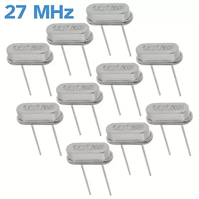 10pcs HC-49/S 27 MHz Quartz Crystal Resonator Piezoelectric Oscillator • $7.74