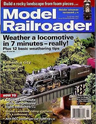 Model Railroader Magazine November 2013 Weather A Locomotive In 7 Minutes • $4.99