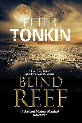 Blind Reef: A Nautical Adventure Set In North Africa: 30 (A Richard Mariner Naut • £6.90