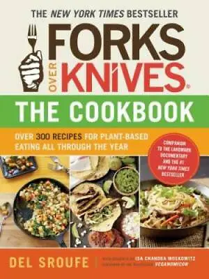 Forks Over Knives - The Cookbook: Over 300 Recipes For Plant-Based Eating - GOOD • $4.85