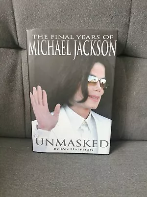 Unmasked: The Final Years Of Michael Jackson (2009 Hardcover)  • $3.61