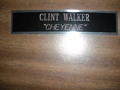 Clint Walker (cheyenne) Nameplate For Signed Photo/memorabilia Display • $7.95