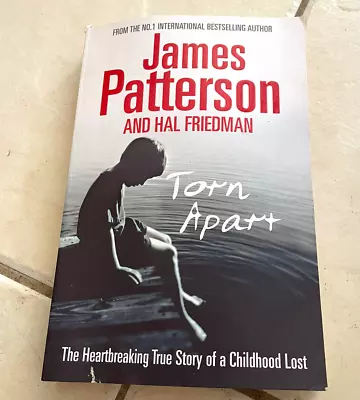 $14 • Buy Torn Apart By James Patterson & Hal Friedman Heartbreaking True Story Paperback