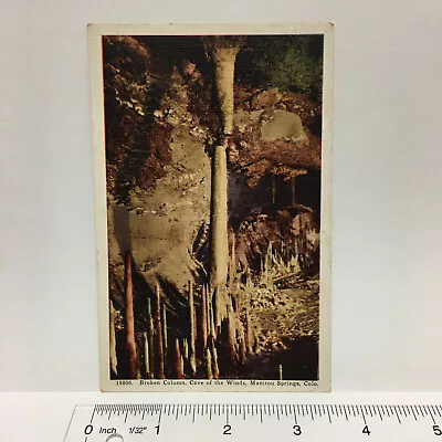 Linen Postcard Colorado Manitou Springs Cave Of Winds Broken Column • $6