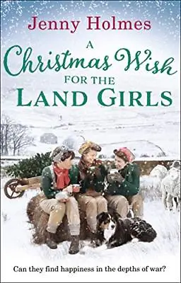 £3.38 • Buy A Christmas Wish For The Land Girls,Jenny Holmes