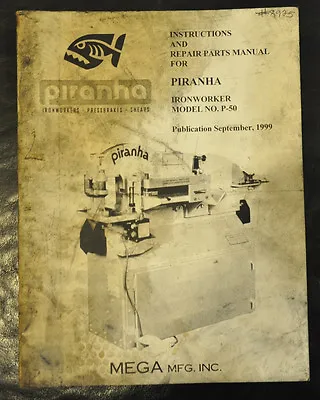 Piranha P-50 Ironworker Operations Service & Parts Manual 1999 • $32