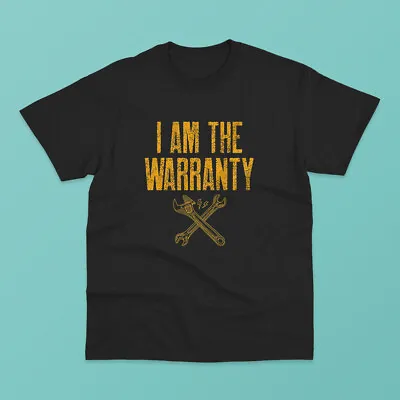 I Am The Warranty Car Mechanic Gift Classic T-Shirt Size M L XL 2XL 3XL • $20.99