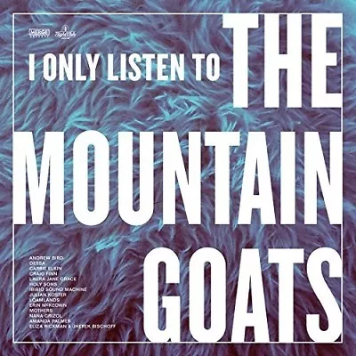 Various Artists - I Only Listen To The Mountain Goats: Hail West Texas [New Viny • $30.98