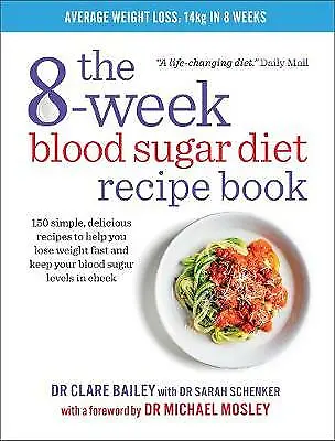 The 8-Week Blood Sugar Diet Recipe Book-Sarah Schenker Clare Bailey-Paperback-1 • £4.20
