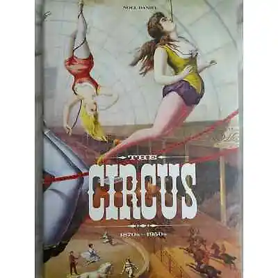  THE CIRCUS 1870's -- 1950's  TASCHEN HUGE COFFEE TABLE BOOK- 12 LBS 544 PGS!  • $135