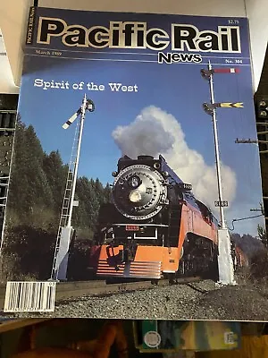 Pacific Rail News #304 1989 March  Spirit Of The West  Issue. • $5