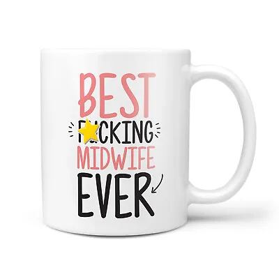 Best F*cking Midwife Ever Gift Mug -Funny & Rude Thank You Presents For Midwives • £9.95