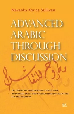Advanced Arabic Through Discussion 9789774168826 - Free Tracked Delivery • $69.24