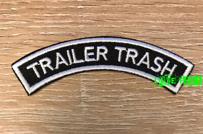 TRAILER TRASH PATCH Funny Biker Patches Rv Camper Tramp Nomad Redneck Rockabilly • $5.99