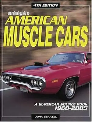 Standard Guide To American Muscle Cars: A Supercar Source Book 1960-2005  Paper • $9.75