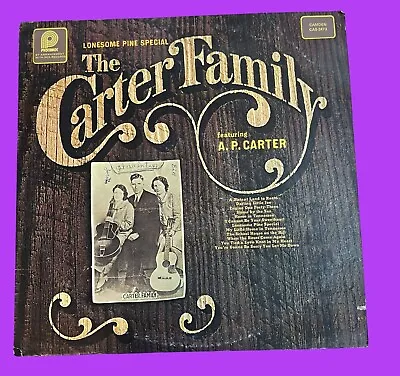 The Carter Family + A. P. Carter Lonesome Pine Special LP 1971 • $13.50