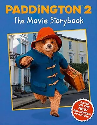 Paddington 2: The Movie Storybook: Movie Tie-in By Michael Bond (associated Wit • £2.51