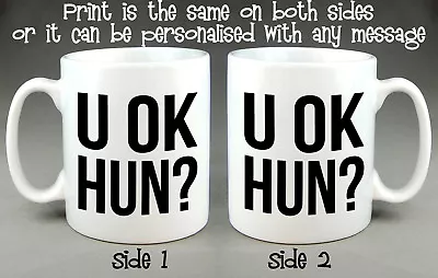 U OK HUN? Mug - Funny Joke Sarcastic Cup Social Media Can Be Personalised • £12.09