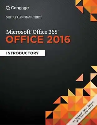 $5.74 • Buy Shelly Cashman Series (R) Microsoft (R) Office 365 & Office 2016: Introductory