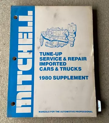 Mitchell Tune-Up Service & Repair Shop Manual Imported Car Truck 1980 Supplement • $15.95