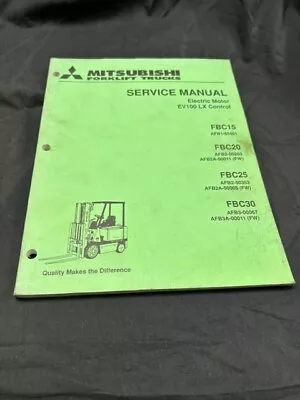 Mitsubishi Forklift 1993 Service Manual FBC15/20/25/30  Elect Motor & EV 100 LX • $71.95