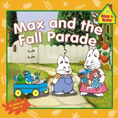Max And The Fall Parade (Max And Ruby) By Grosset & Dunlap Good Book • $4.52