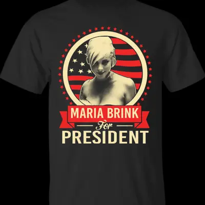 Maria Brink For President Black T-shirt Cotton All Sizes S-5Xl • $17.99