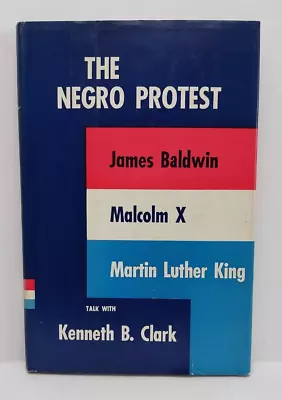 Negro Protest James Baldwin Malcolm X MLK Interviews Scarce 1st Printing VG+++ • $159.95