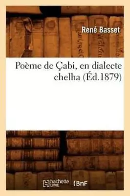 Poeme De Cabi En Dialecte Chelha (Ed 1879) • $15.39
