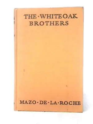 The Whiteoak Brothers (Mazo De La Roche - 1956) (ID:87810) • £9.98